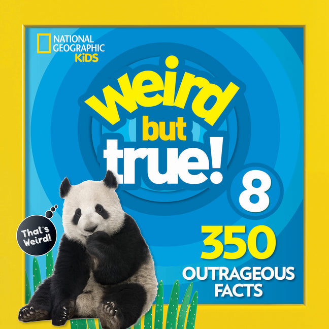 Weird But True 8: Expanded Edition: 350 Outrageous Facts (Enlarged)