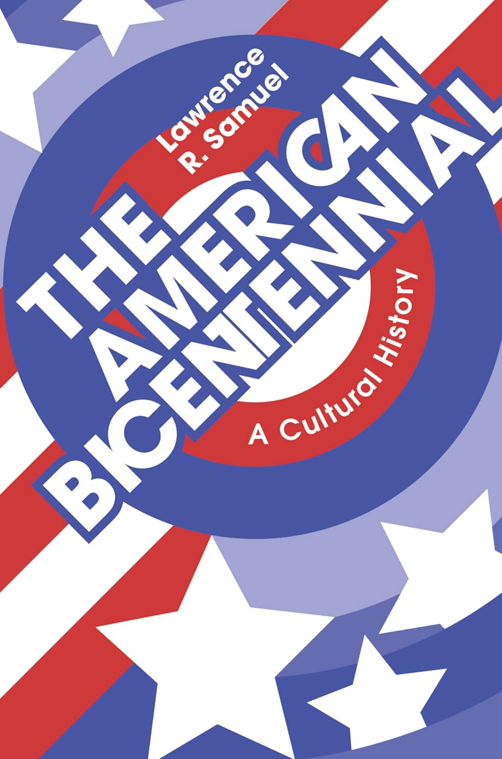 American Bicentennial A Cultural History