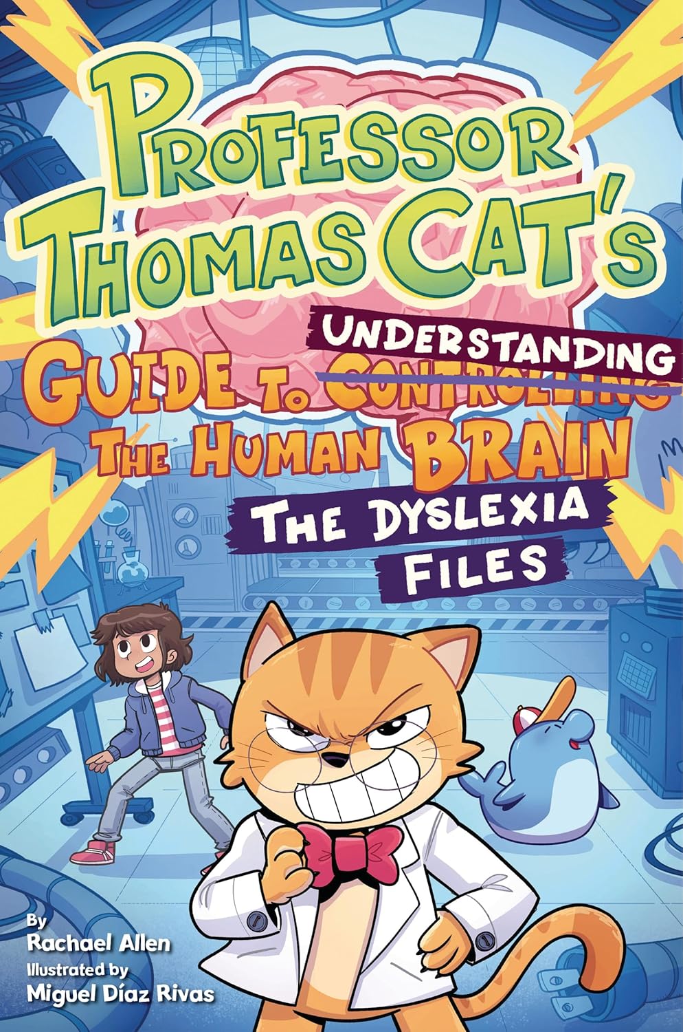 Professor Thomas Cat's Guide to Understanding the Human Brain: The Dyslexia Files