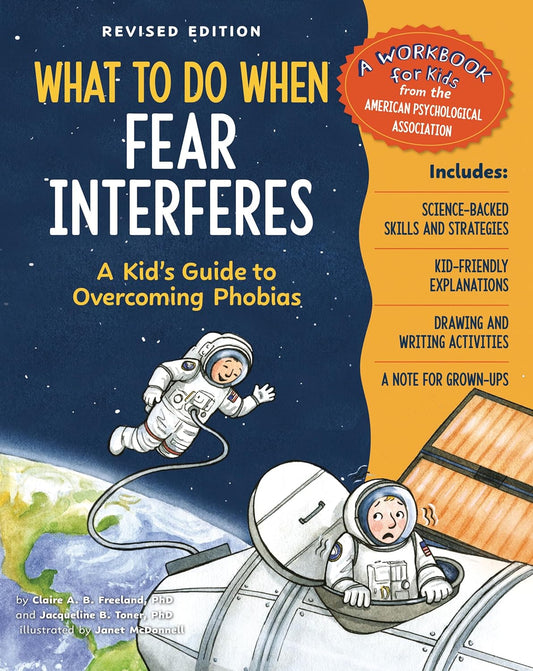 What to Do When Fear Interferes, Revised Edition: A Kid's Guide to Overcoming Phobias (Revised)