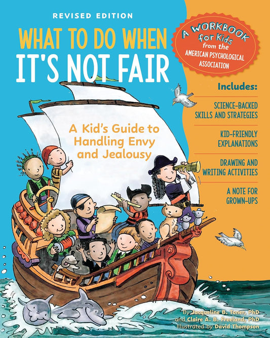 What to Do When It's Not Fair, Revised Edition: A Kid's Guide to Handling Envy and Jealousy (Revised)