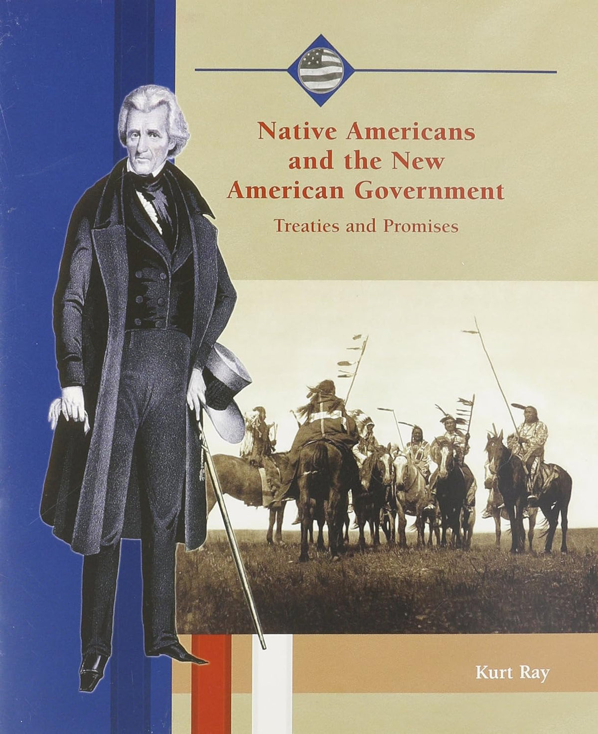Native Americans and the New American Government: Treaties and Promises