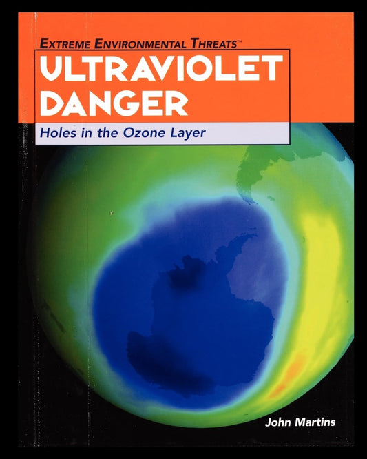 Ultraviolet Danger: Holes in the Ozone Layer