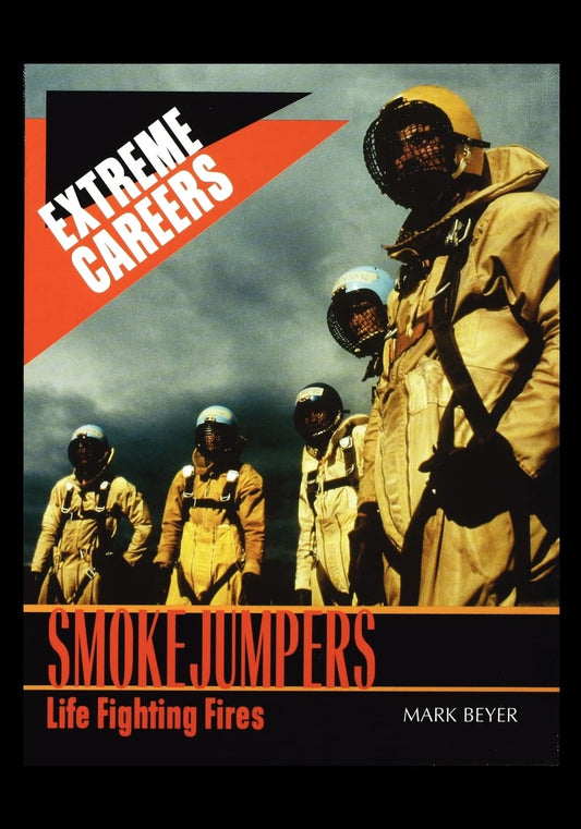 Smokejumpers: Life Fighting Fires