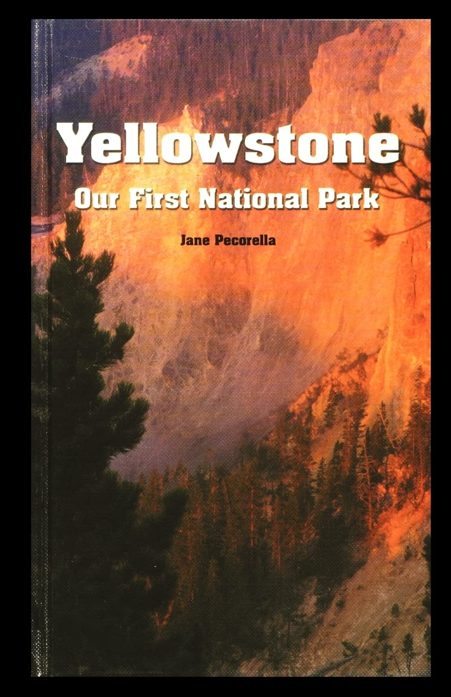 Yellowstone: Our First National Park