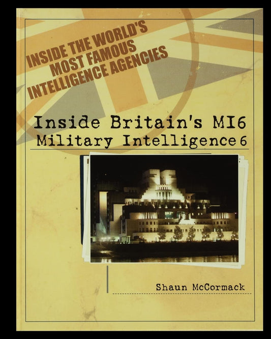 Britain's MI6: Military Intelligence 6
