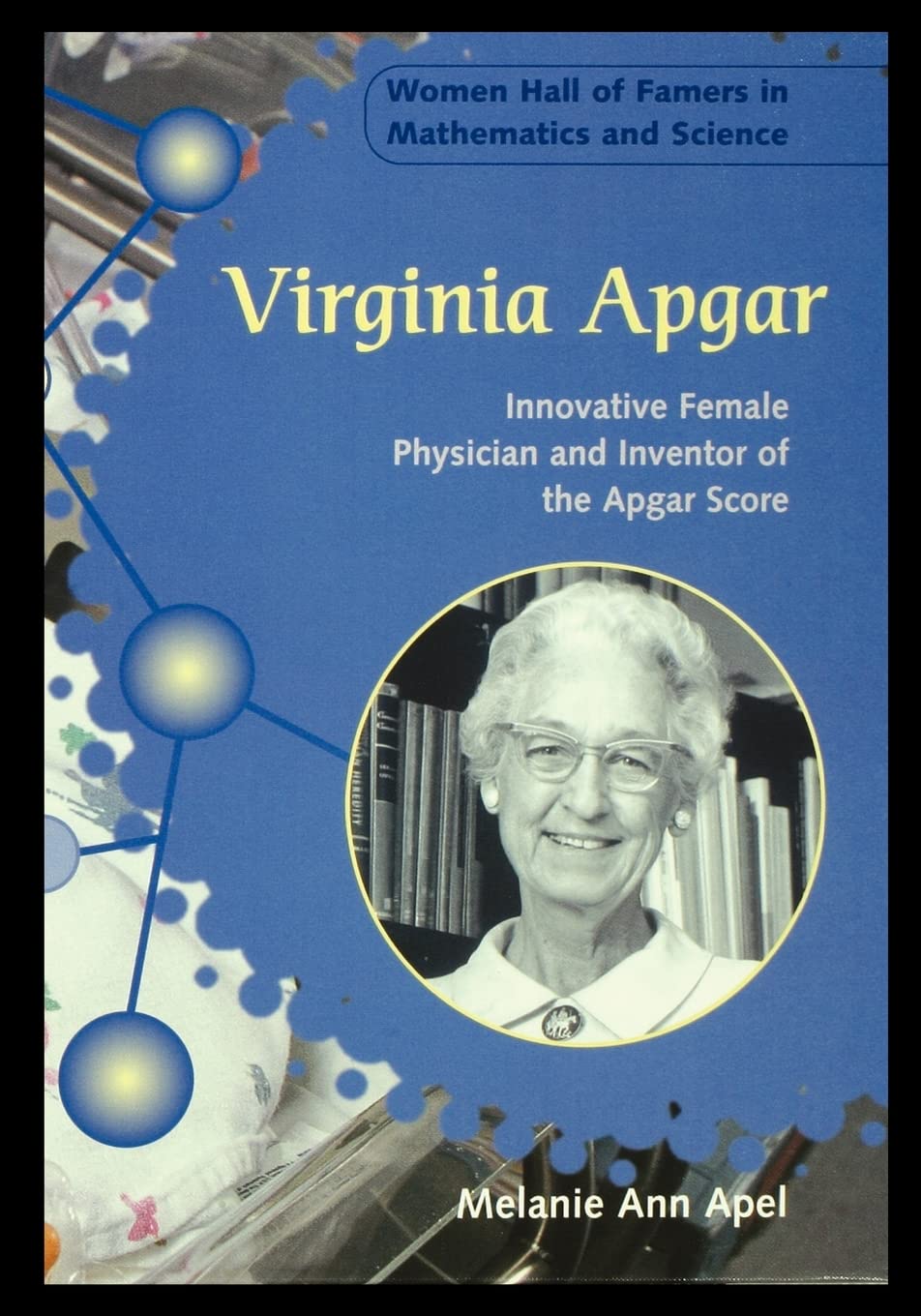 Virginia Apgar: Innovative Female Physician and Inventor of Paperback ...