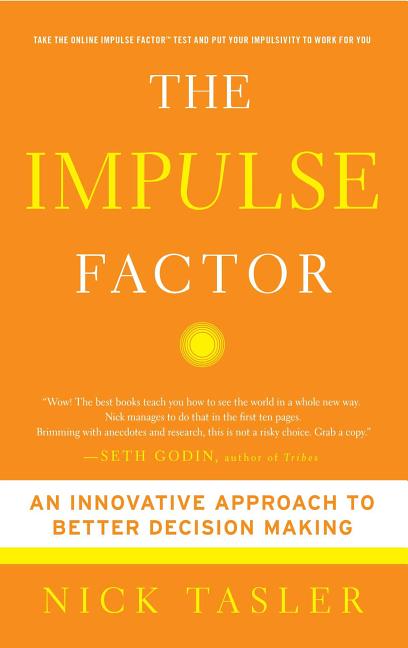 The Impulse Factor: An Innovative Approach to Better Decision Making