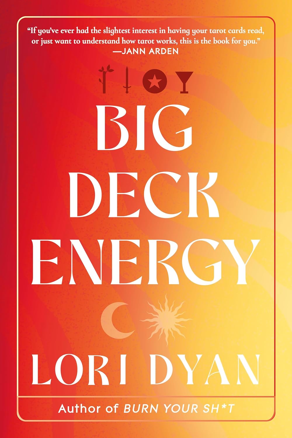 Big Deck Energy The Life-Changing Wisdom of Tarot