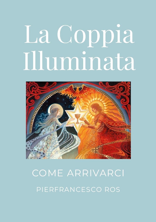 Coppia Illuminata COME ARRIVARCI Un cammino pratico