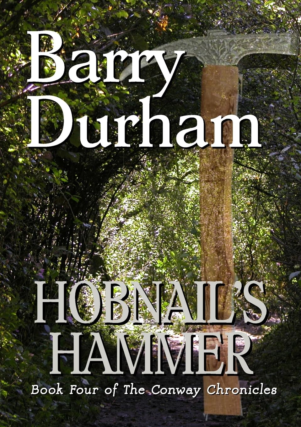 Hobnail's Hammer Book Four of the Conway Chronicles