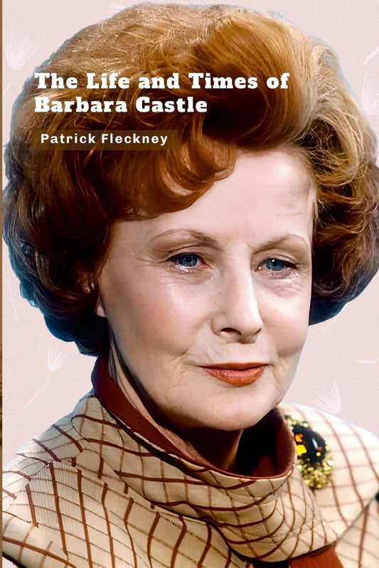 Life and Times of Barbara Castle