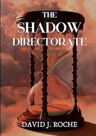 Shadow Directorate Will the shadows of time consume us all?
