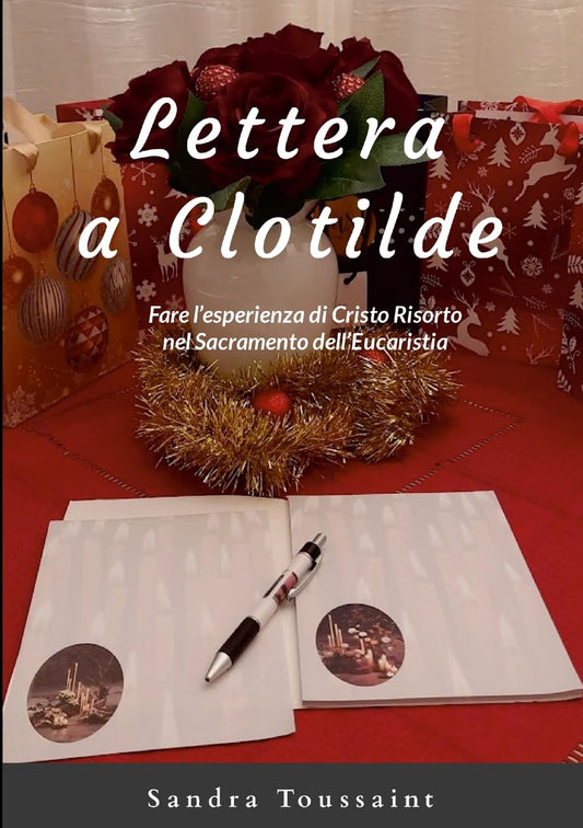 Lettera a Clotilde Fare l'esperienza di Cristo Risorto nel Sacramento dell'Eucaristia