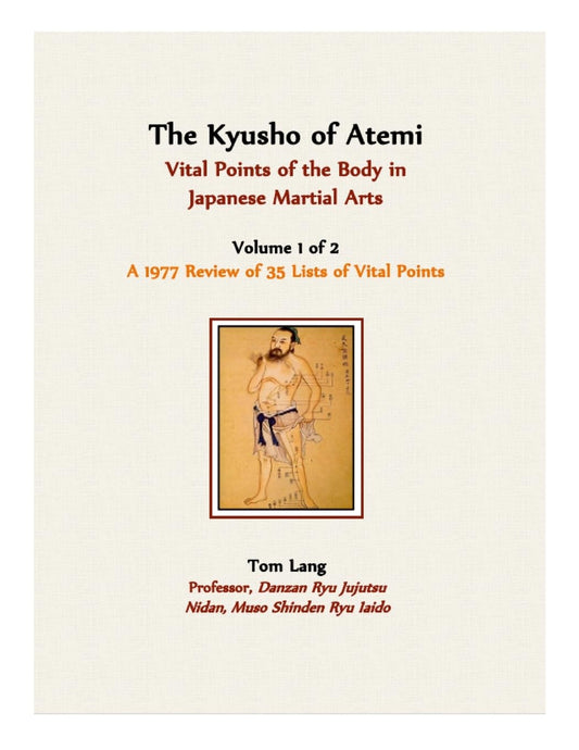 Kyusho of Atemi A 1977 Review of the Location and Implications of the Vital Points of the Body in the Japanese Martial Arts