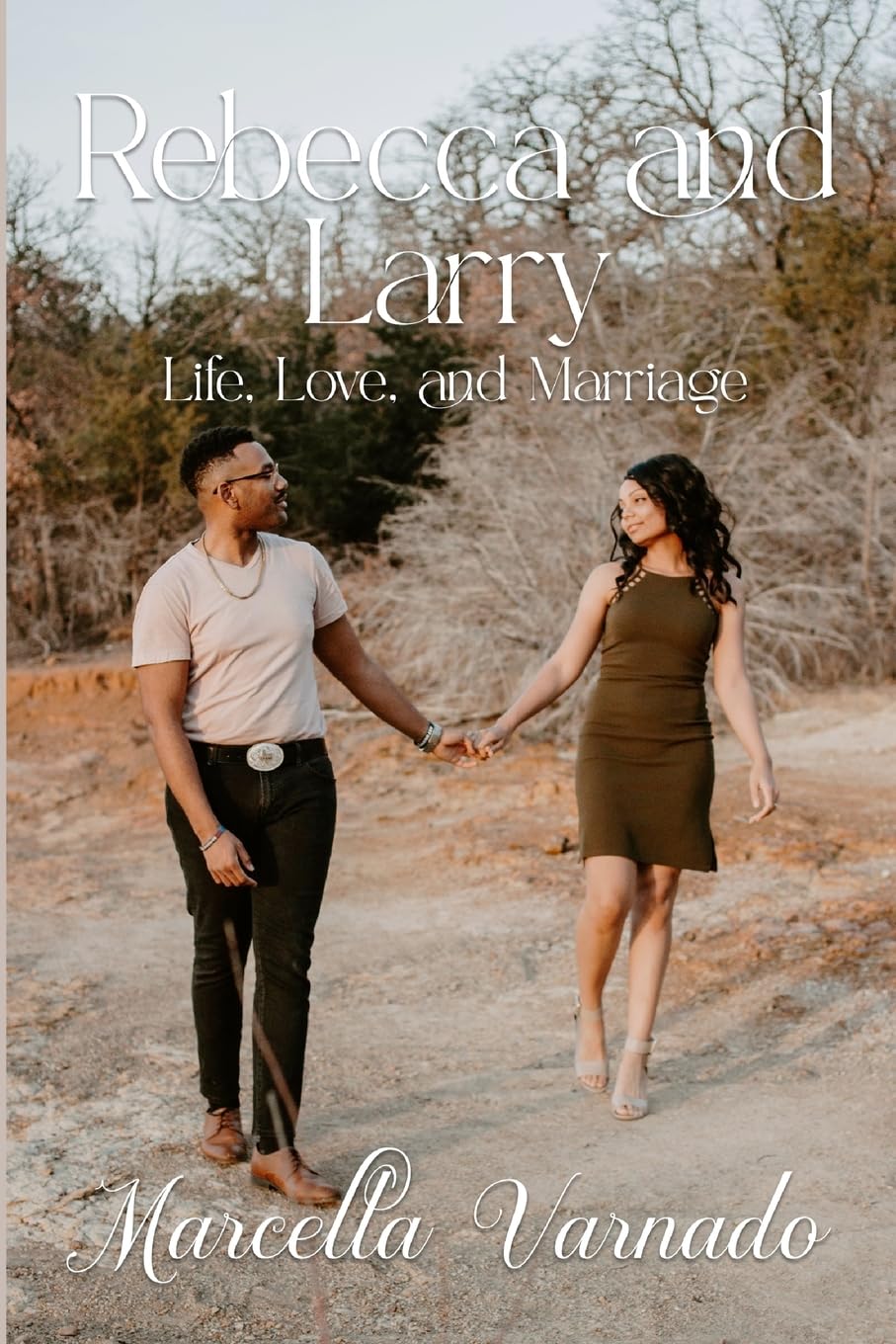 Rebecca and Larry Life, Love and Marriage