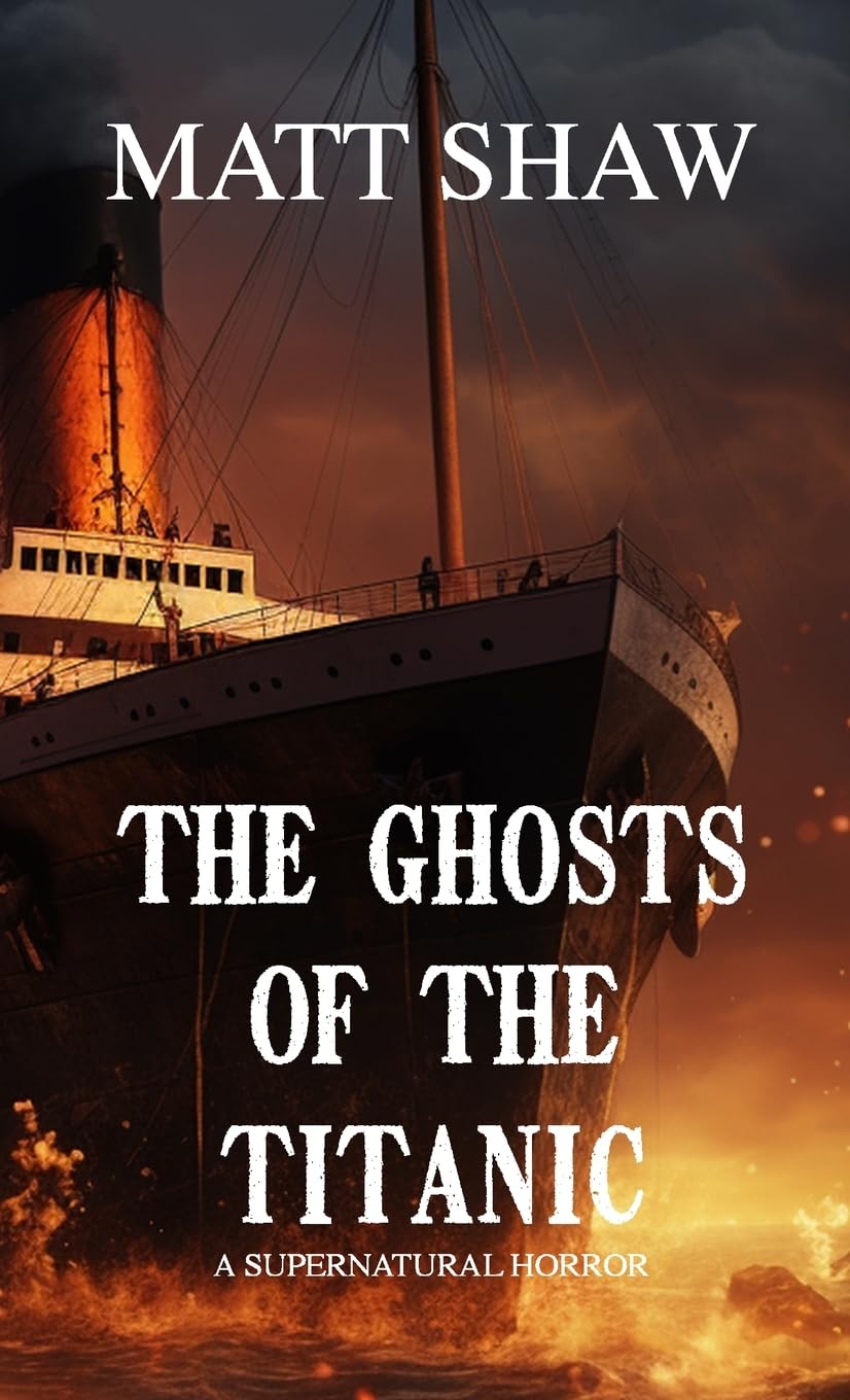 Ghosts of the Titanic A Supernatural horror