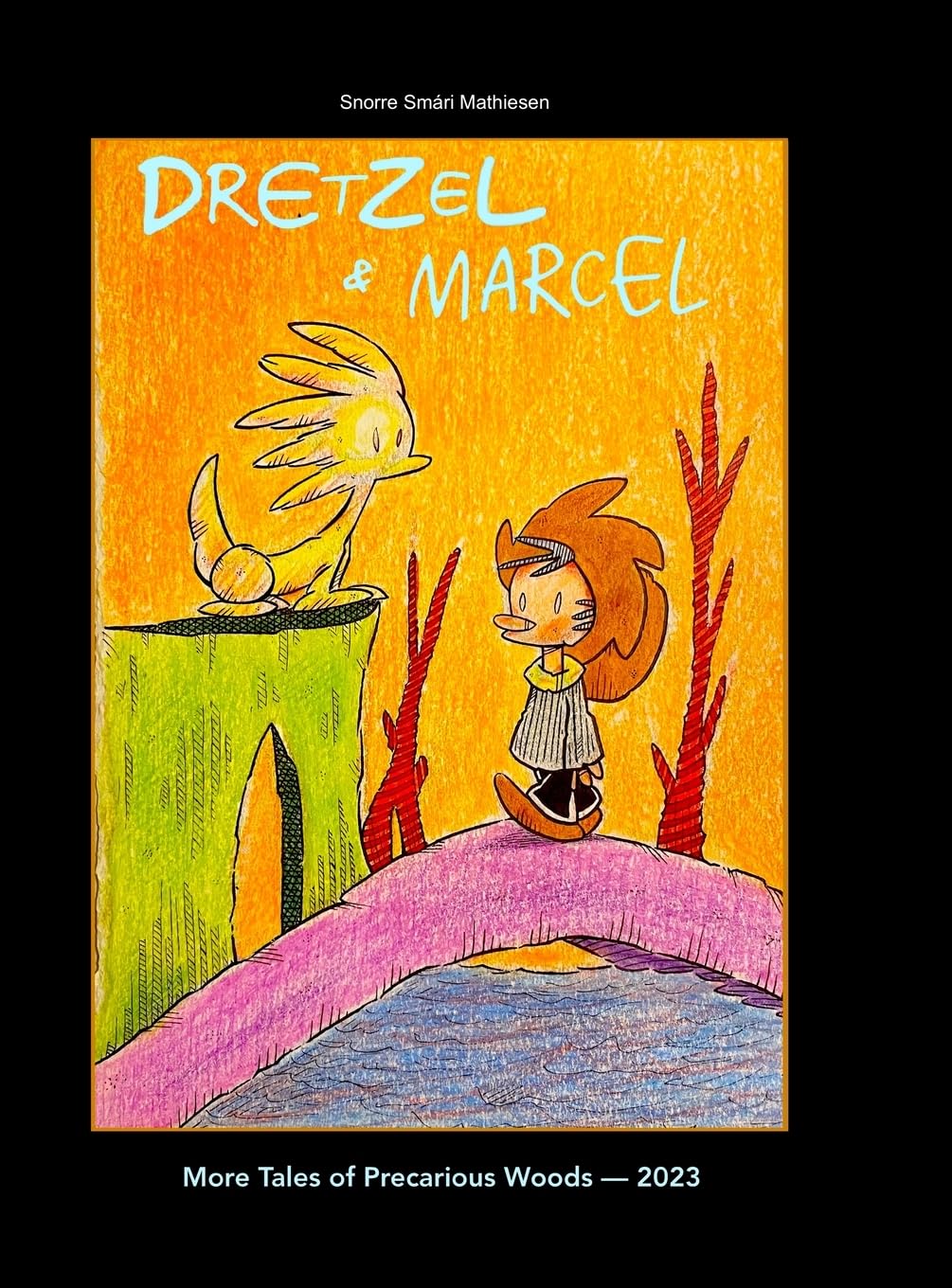 Dretzel & Marcel More Tales of Precarious Woods