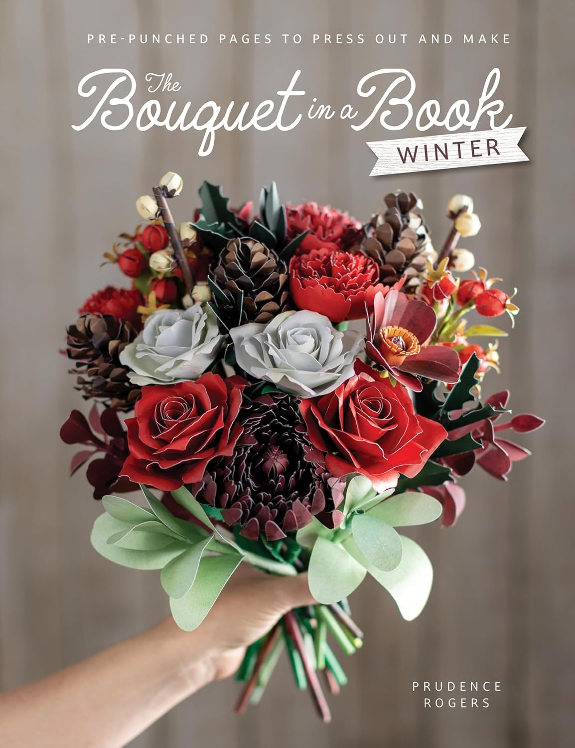 Bouquet in a Book: Winter: Pre-Punched Pages to Press Out and Make