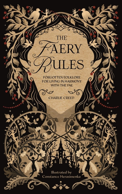 The Faery Rules: How to Live in Harmony with the Fae