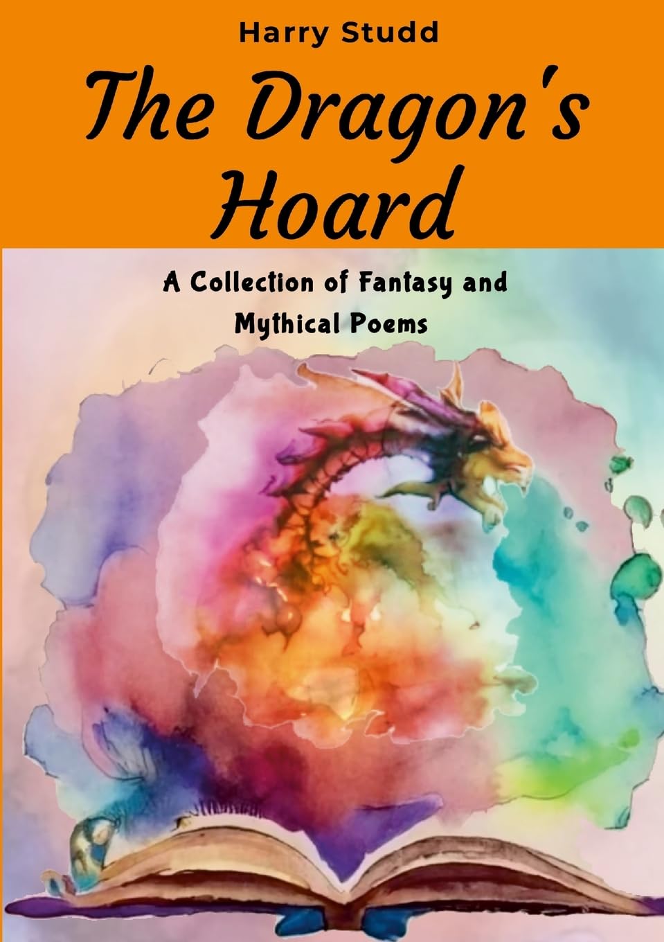 Dragon's Hoard A Collection of Fantasy and Mythical Poems