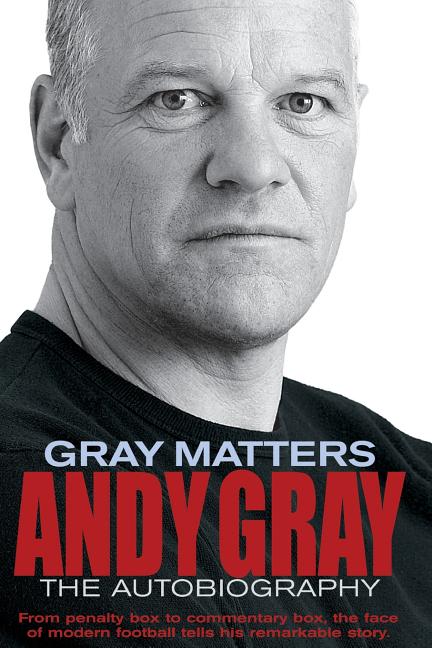 Gray Matters: An Autobiography (UK)