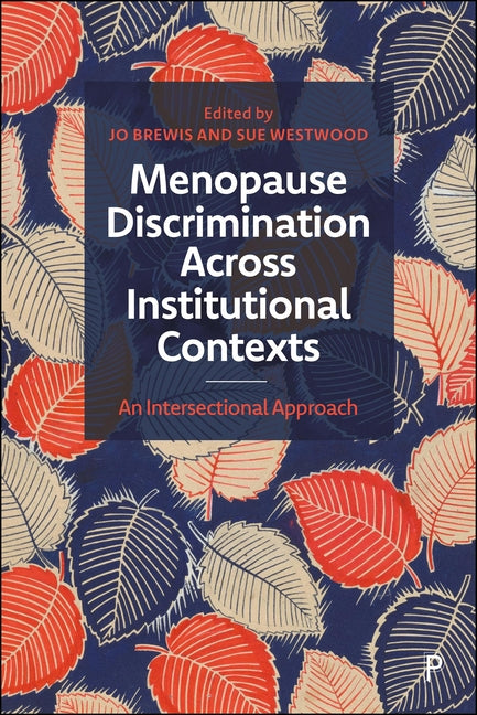 Menopause Discrimination Across Institutional Contexts: An Intersectional Approach
