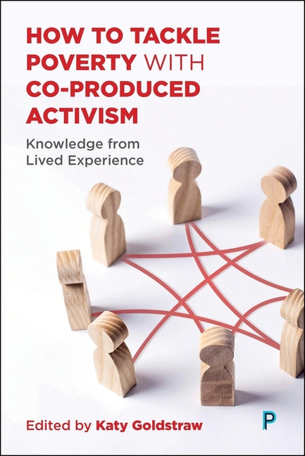 How to Tackle Poverty with Co-Produced Activism: Knowledge from Lived Experience