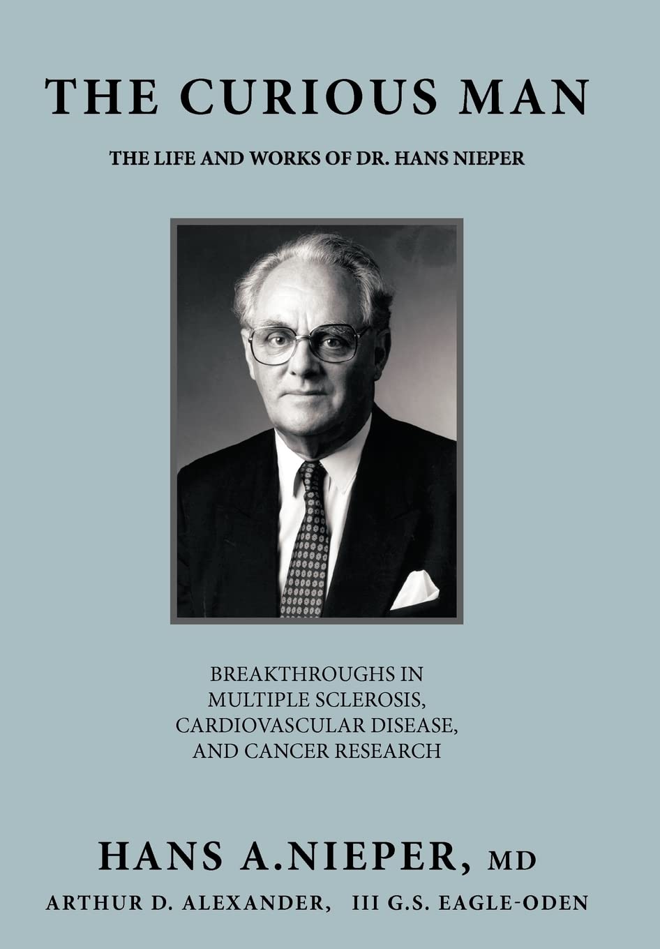 Curious Man: The Life and Works of Dr. Hans Nieper