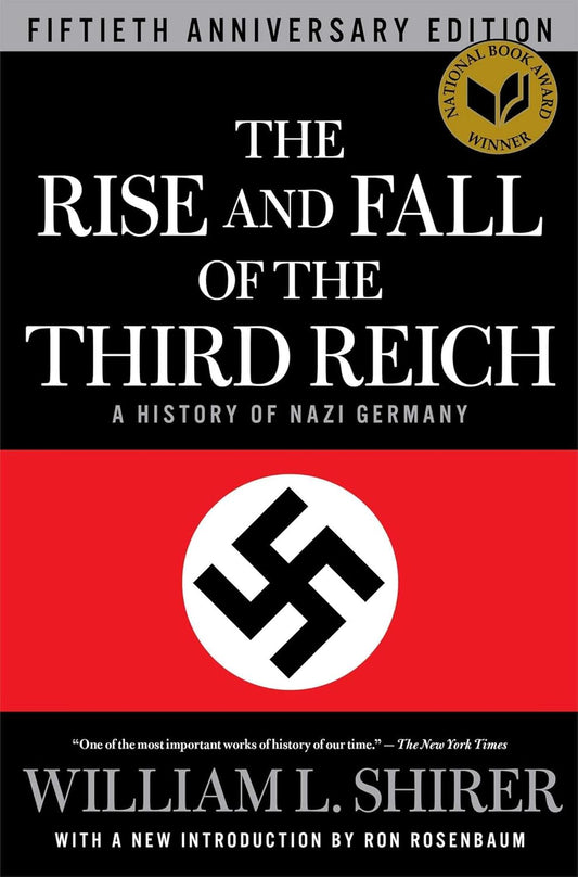 The Rise and Fall of the Third Reich: A History of Nazi Germany (Reissue)