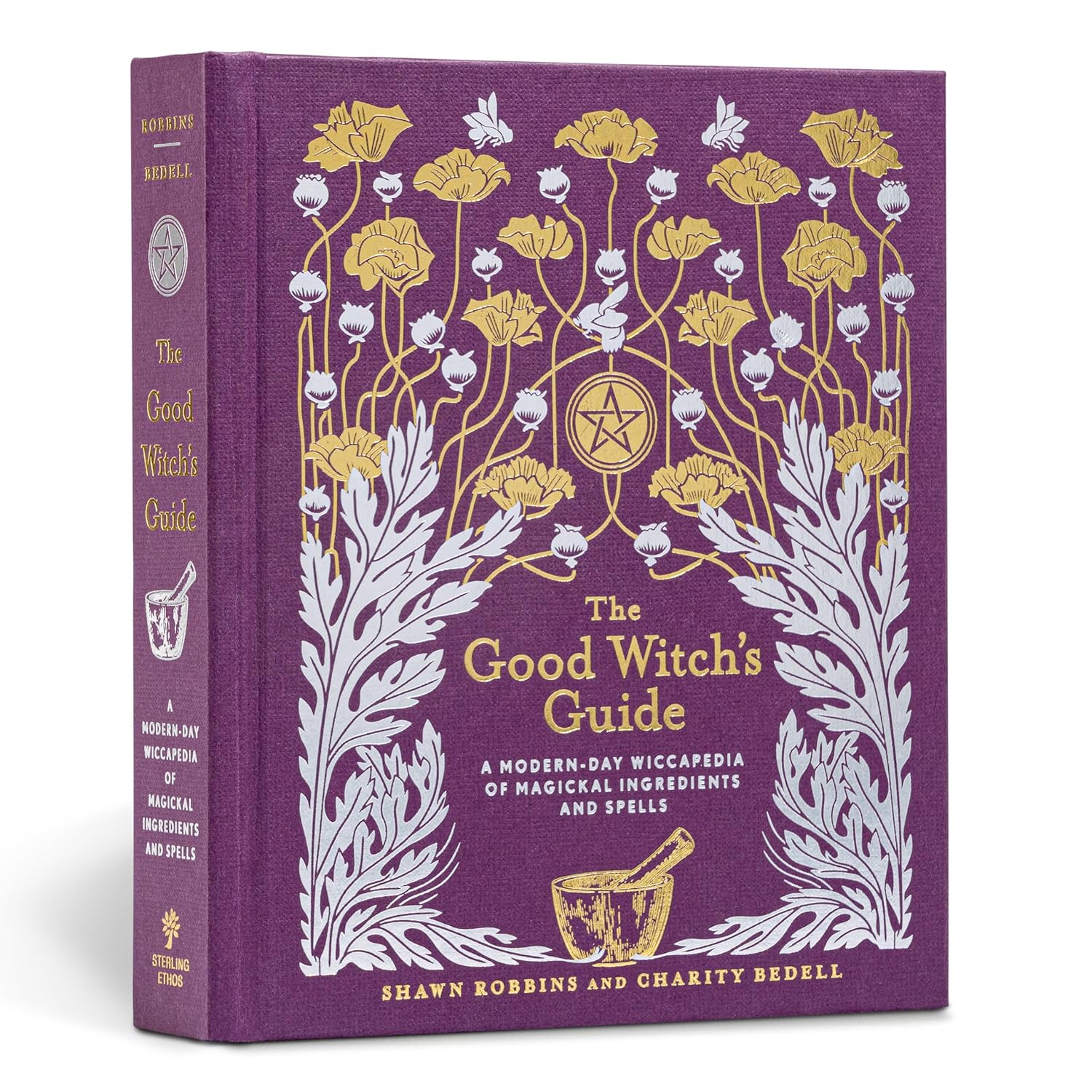 Good Witch's Guide: A Modern-Day Wiccapedia of Magickal Ingredients and Spells