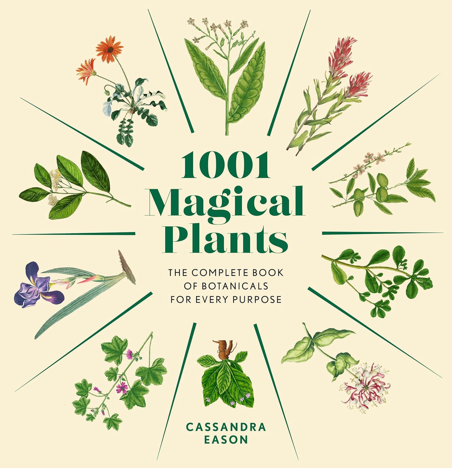 1001 Magical Plants: The Complete Book of Botanicals for Every Purpose