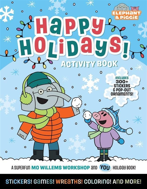 Elephant & Piggie: Happy Holidays!: An Elephant & Piggie Activity Book