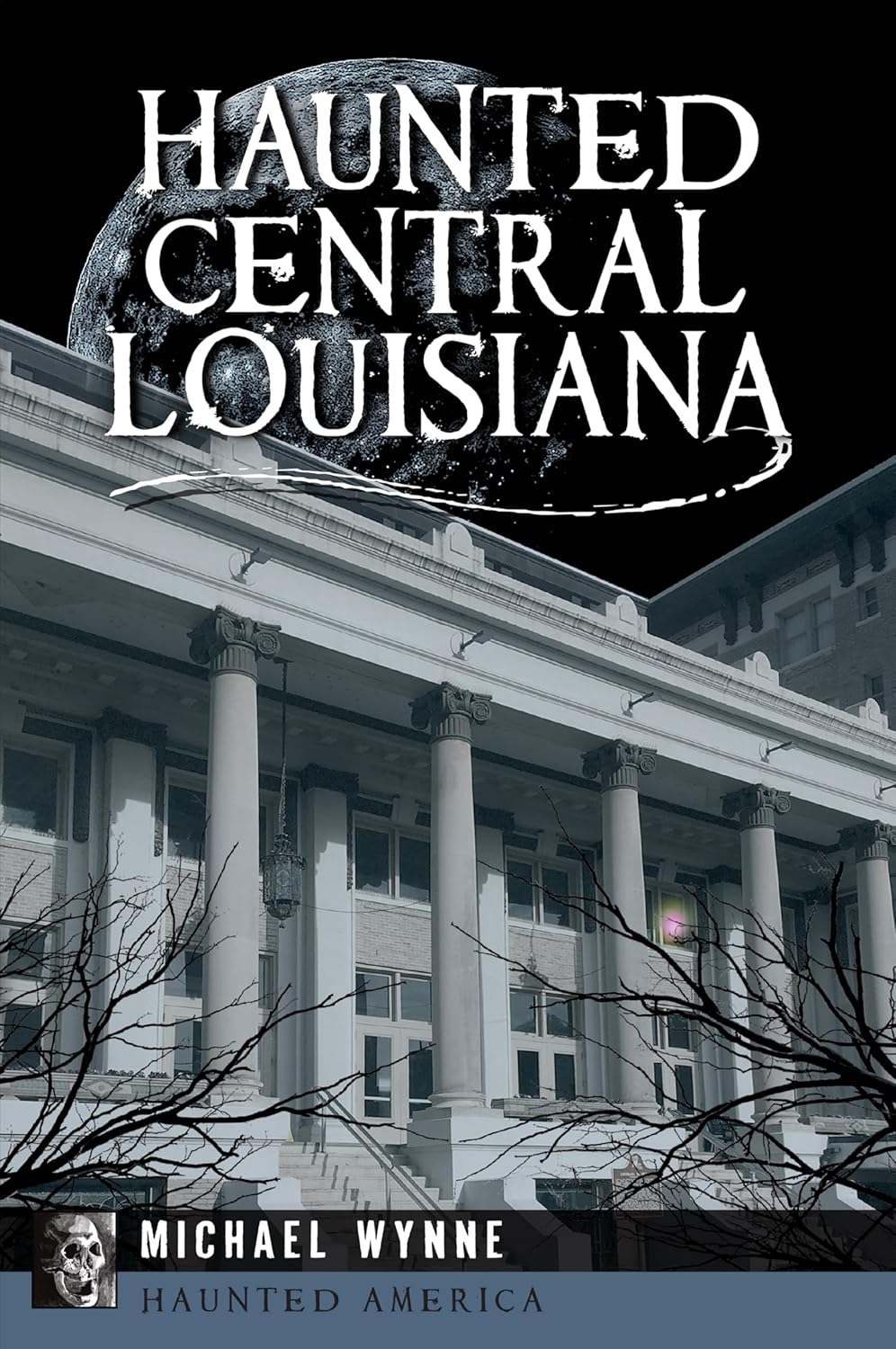 Haunted Central Louisiana