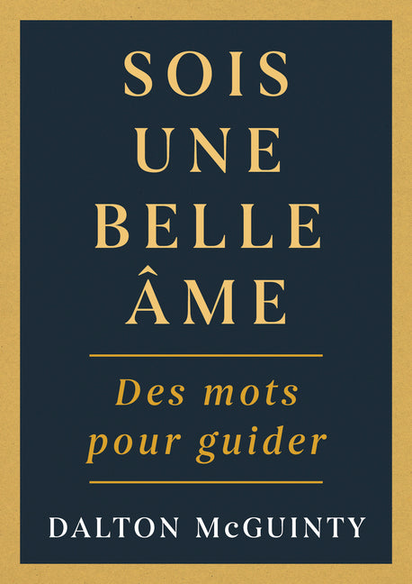 Sois Une Belle Ame: Des Mots Pour Guider