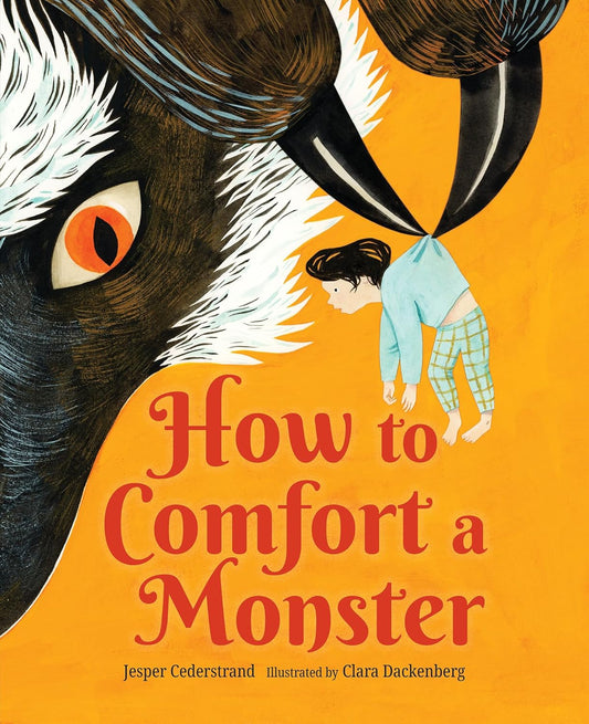 How to Comfort a Monster