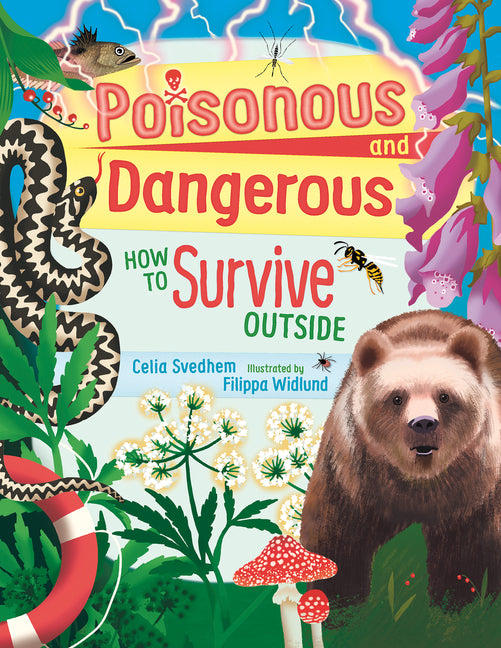 Poisonous and Dangerous: How to Survive Outside