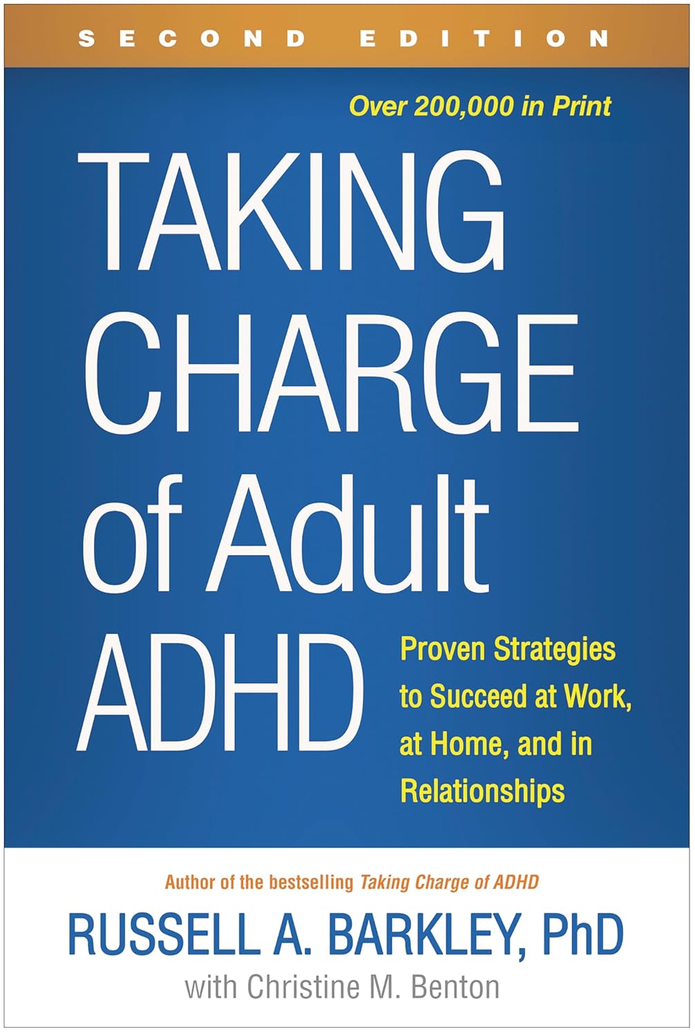 Taking Charge of Adult ADHD: Proven Strategies to Succeed at Work, at Home, and in Relationships