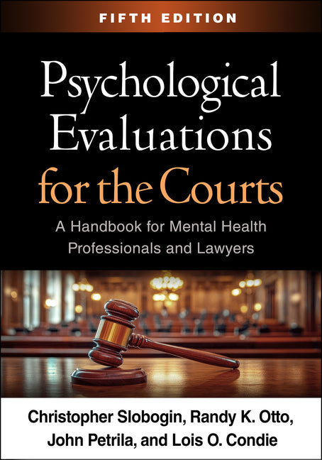 Psychological Evaluations for the Courts: A Handbook for Mental Health Professionals and Lawyers