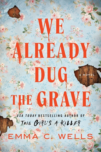 We Already Dug the Grave