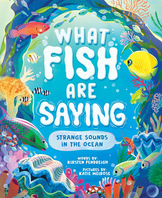 What Fish Are Saying: Strange Sounds in the Ocean