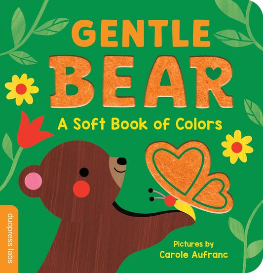 Gentle Bear: A Soft Book of Colors
