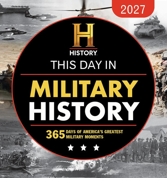 2027 This Day in Military History Boxed Calendar: 365 Days of America's Greatest Military Moments