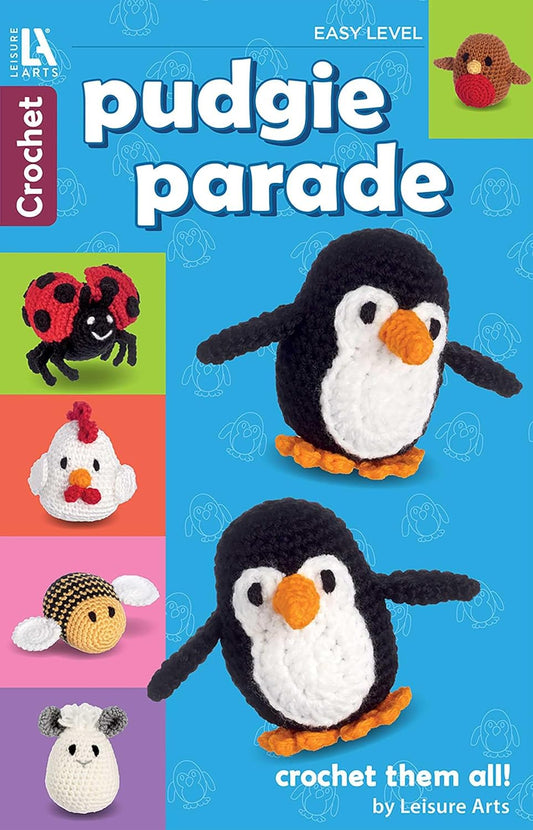 Pudgie Parade Crochet: 8 Lovable Designs, Crochet Them All