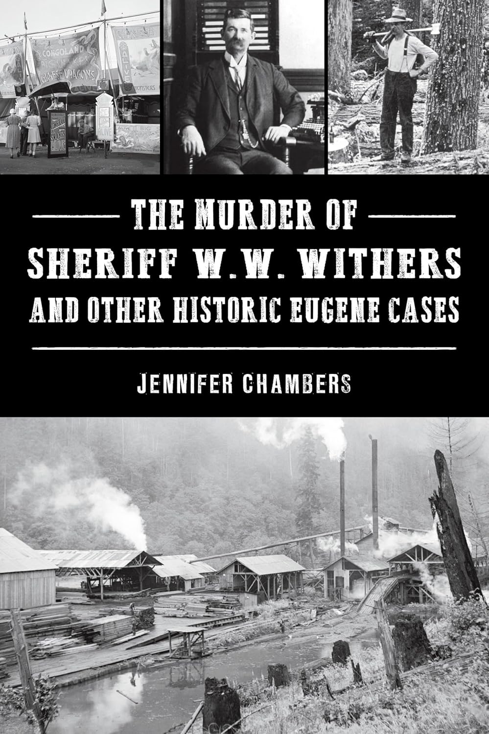 Murder of Sheriff W. W. Withers and Other Historic Eugene Cases