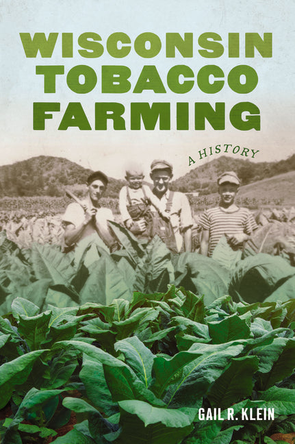 Wisconsin Tobacco Farming: A History