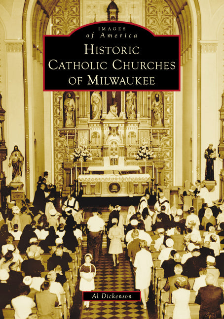 Historic Catholic Churches of Milwaukee