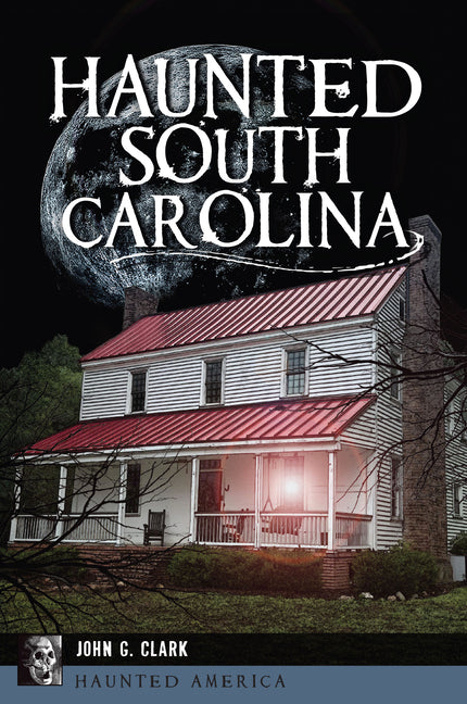 Haunted South Carolina