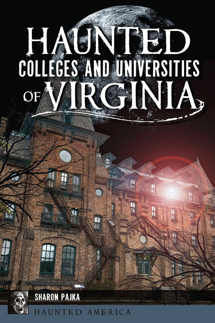Haunted Colleges and Universities of Virginia