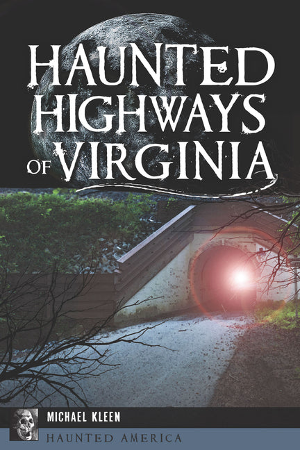 Haunted Highways of Virginia